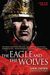 The Eagle And The Wolves: A Novel Of The Roman Army (Eagle Series)