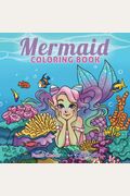 Mermaid Coloring Book: For Kids Ages 4-8, 9-12
