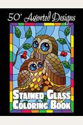 Stained Glass Coloring Book: 50+ Assorted Designs