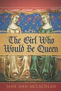 The Girl Who Would Be Queen