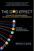The God Effect: Quantum Entanglement, Science's Strangest Phenomenon