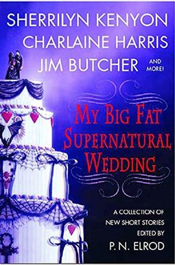 My Big Fat Supernatural Wedding My Big Fat Supernatural Wedding