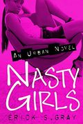 Nasty Girls: An Urban Novel
