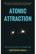 Atomic Attraction: The Psychology Of Attraction