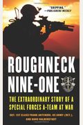 Roughneck Nine-One: The Extraordinary Story Of A Special Forces A-Team At War