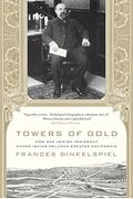 Towers Of Gold: How One Jewish Immigrant Named Isaias Hellman Created California