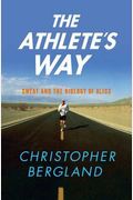 The Athlete's Way: Sweat And The Biology Of Bliss