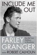 Include Me Out: My Life From Goldwyn To Broadway