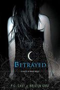 Betrayed (House Of Night Novels)