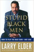 Stupid Black Men: How To Play The Race Card--