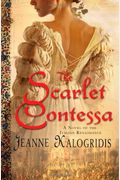 The Scarlet Contessa: A Novel Of The Italian Renaissance