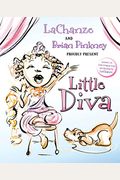 Little Diva: Includes A Cd With Original Song And Reading By Lachanze [With Cd (Audio)]