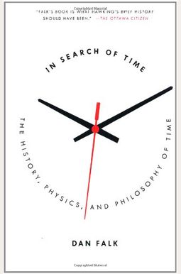 In Search Of Time: The Science Of A Curious Dimension In Search Of Time: The Science Of A Curious Dimension
