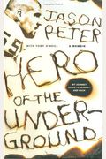 Hero of the Underground: A Memoir