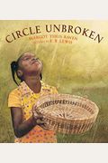 Circle Unbroken: The Story Of A Basket And Its People