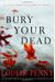 Bury Your Dead (Chief Inspector Gamache, Book 6)