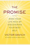 The Promise: Make Your Life Rich By Discovering Your Best Self