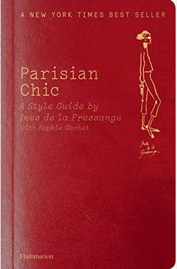 Parisian Chic: A Style Guide By Ines De La Fressange Parisian Chic: A Style Guide By Ines De La Fressange