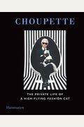 Choupette: The Private Life Of A High-Flying Cat