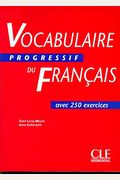 Vocabulaire Progressif Du Francais Avec 250 Exercices (Niveau Intermediate)  (French Edition)