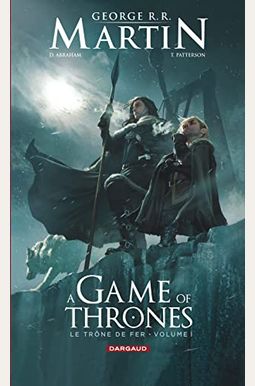 Le trône de fer (A game of Thrones), Tome 1 : Le trône de fer (A game of Thrones), Tome 1 :