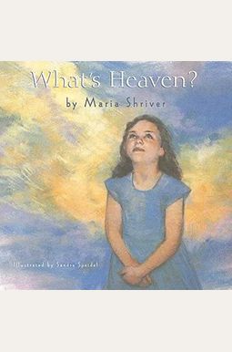 What's Heaven? What's Heaven?