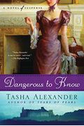 Dangerous To Know: A Novel Of Suspense (Lady Emily Mysteries)