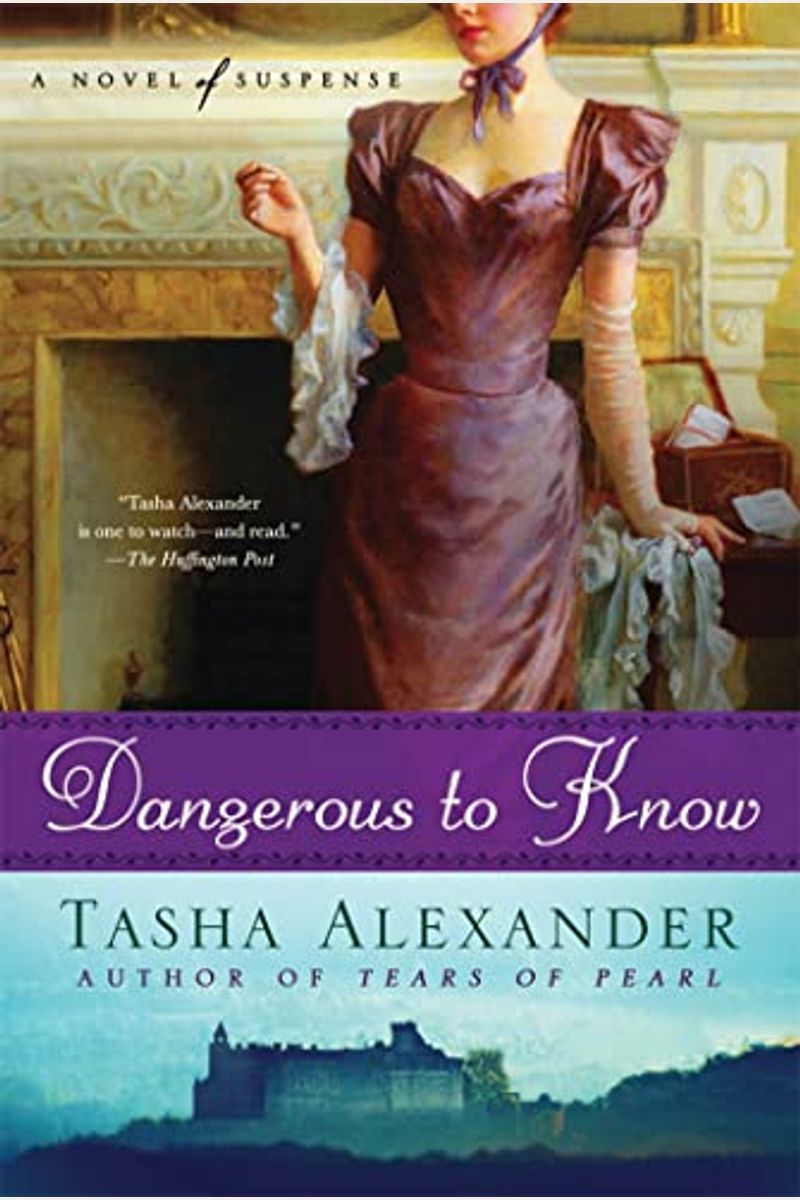 Dangerous To Know: A Novel Of Suspense