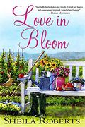 Love In Bloom: A Novel