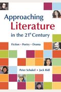 Approaching Literature in the 21st Century: Fiction, Poetry, Drama