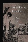 Regarding The Pain Of Others
