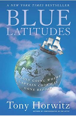 Blue Latitudes: Boldly Going Where Captain Cook Has Gone Before Blue Latitudes: Boldly Going Where Captain Cook Has Gone Before