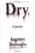 Dry: A Memoir