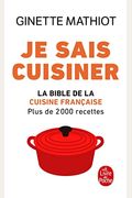 Je Sais Cuisiner (French Edition) (Ldp Cuisine) (Livre De Poche: Cuisine)
