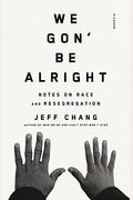 We Gon' Be Alright: Notes On Race And Resegregation
