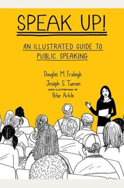 Buy Speak Up: An Illustrated Guide To Public Speaking Book By: Douglas ...