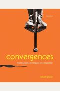 Convergences: Themes, Texts, And Images For Composition [With Cdrom And Paperback Book]