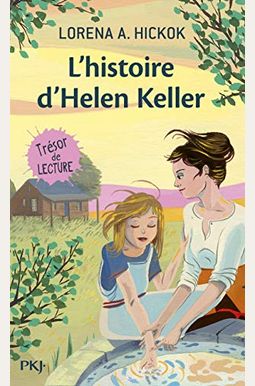L'histoire D'helen Keller L'histoire D'helen Keller