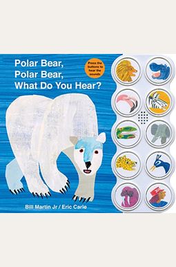 Polar Bear, Polar Bear, What Do You Hear? Polar Bear, Polar Bear, What Do You Hear?