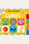 Play And Learn: Colors: First 100 Words, With Lots Of Fun Novelties