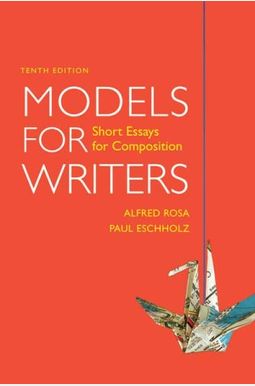 Models for Writers: Short Essays for Composition Models for Writers: Short Essays for Composition