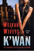 Welfare Wifeys (A Hood Rat Novel) (Hood Rat Novels)