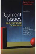 Current Issues And Enduring Questions: A Guide To Critical Thinking And Argument, With Readings