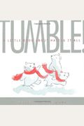 Tumble!: A Little Book About Having It All