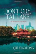 Don't Cry, Tai Lake: An Inspector Chen Novel