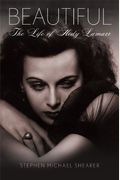 Beautiful: The Life Of Hedy Lamarr