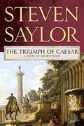 The Triumph Of Caesar: A Novel Of Ancient Rome
