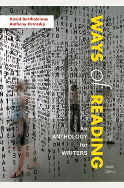 Ways Of Reading: An Anthology For Writers Ways Of Reading: An Anthology For Writers