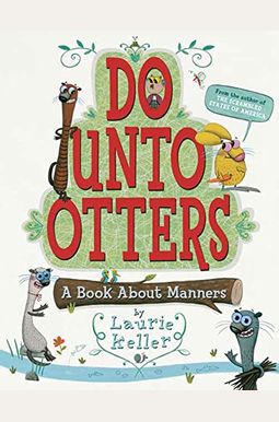 Do Unto Otters: A Book About Manners Do Unto Otters: A Book About Manners