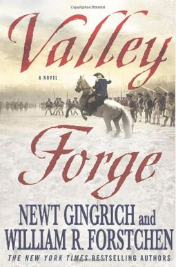 Valley Forge: George Washington and the Crucible of Victory Valley Forge: George Washington and the Crucible of Victory